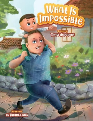 What Is Impossible by Taylor G Hudgeons 9780578725178