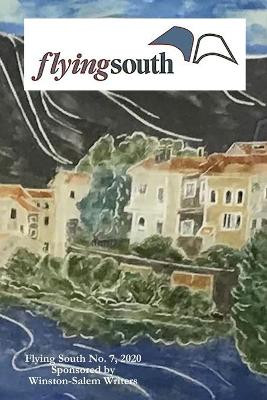 Flying South 2020 by Misc Writers 9780578726014
