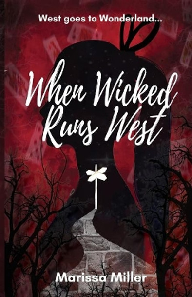 When Wicked Runs: West by Marissa Miller 9780578760551