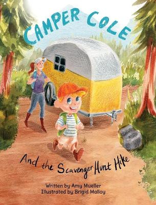 Camper Cole and the Scavenger Hunt Hike by Amy E Mueller 9780578970707