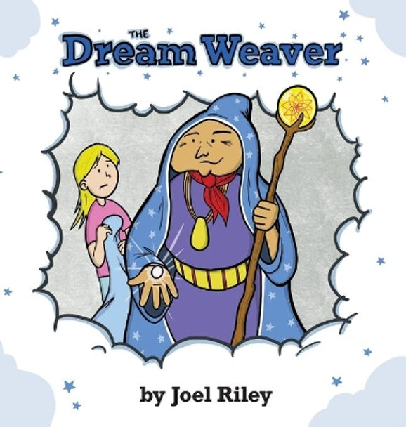 The Dream Weaver by Joel Riley 9780578981260