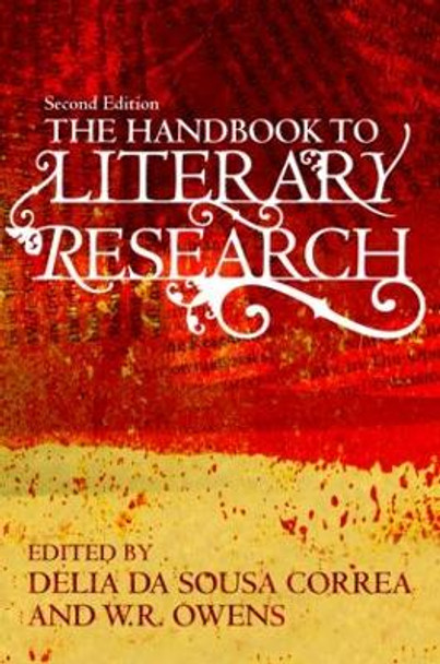 The Handbook to Literary Research by W. R. Owens
