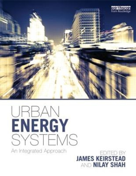 Urban Energy Systems: An Integrated Approach by James Keirstead