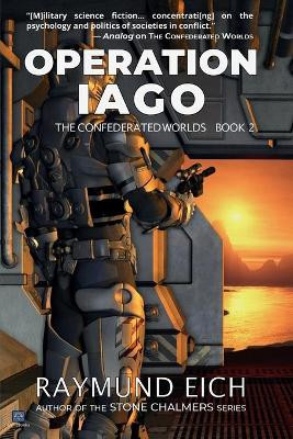 Operation Iago Raymund Eich 9780615965352
