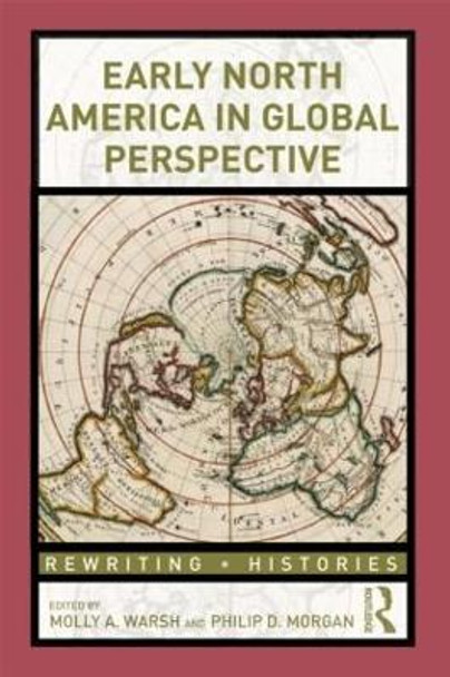 Early North America in Global Perspective by Philip D. Morgan