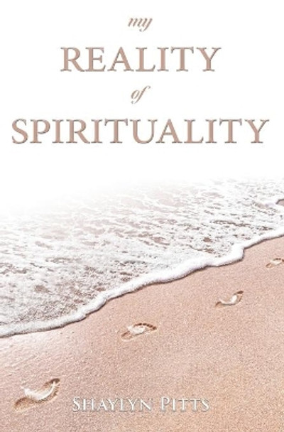 My Reality of Spirituality by Shaylyn Pitts 9780645048896