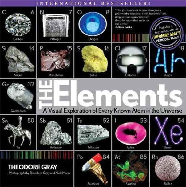 The Elements: A Visual Exploration of Every Known Atom in the Universe by Nick Mann