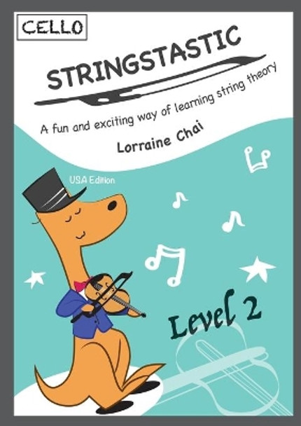 Stringstastic Level 2 - Cello USA by Lorraine Chai 9780645267013