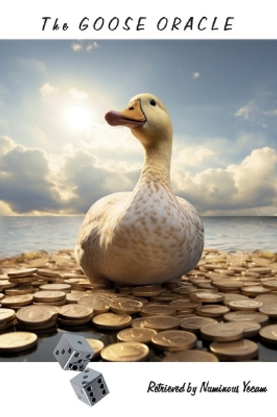 The Goose Oracle by Numinous Yecam 9780645272352