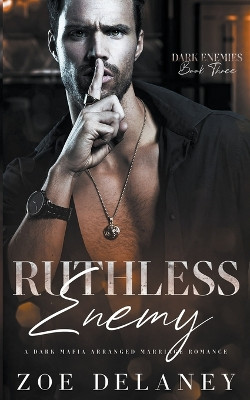 Ruthless Enemy by Zoe Delaney 9780645189865