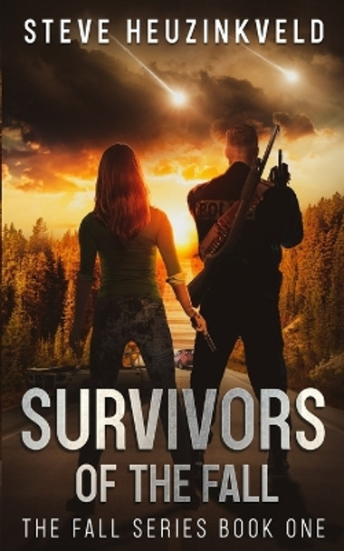 Survivors of The Fall: A Post-Apocalyptic Survival Thriller Steve Heuzinkveld 9780645288636
