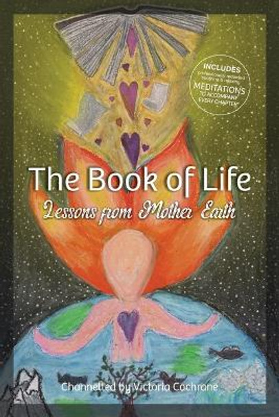 The Book of Life: Lessons from Mother Earth by Victoria Margaret Cochrane 9780646819167