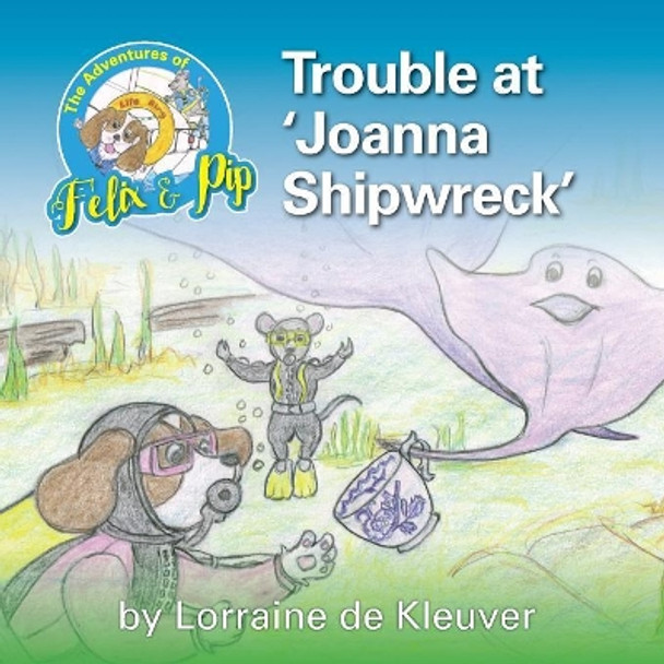 Trouble at 'Joanna Shipwreck by Lorraine De Kleuver 9780648001737