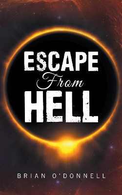 Escape from Hell by Brian O'Donnell 9780648014645