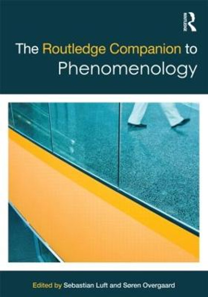 The Routledge Companion to Phenomenology by Sebastian Luft