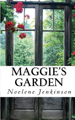 Maggie's Garden by Noelene Jenkinson 9780648528425