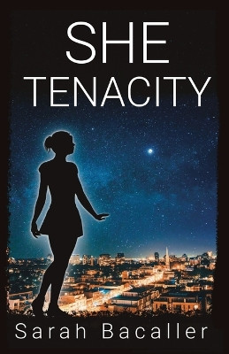 She, Tenacity by Sarah Bacaller 9780648557524