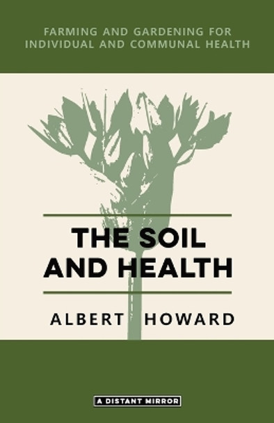 The Soil and Health by Albert Howard 9780648859444