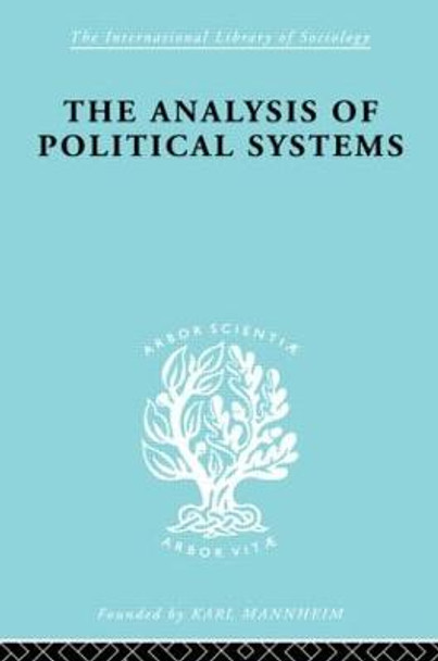 The Analysis of Political Systems by Douglas V. Verney