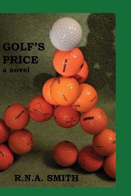 Golf's Price by R N a Smith 9780692075845