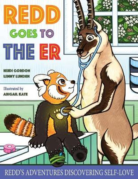 Redd Goes To The ER: Redd's Adventures Discovering Self-Love by Heidi Gordon 9780692167663