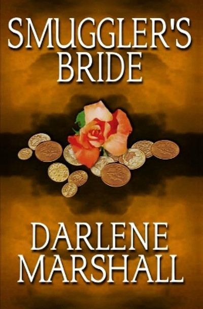 Smuggler's Bride by Darlene Marshall 9780692839744