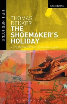 The Shoemaker's Holiday by Thomas Dekker 9780713673784