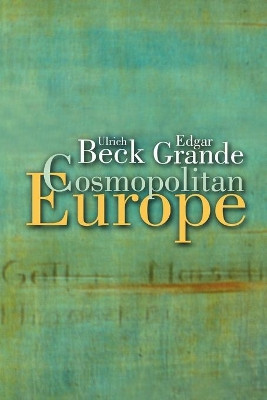 Cosmopolitan Europe by Ulrich Beck 9780745635637