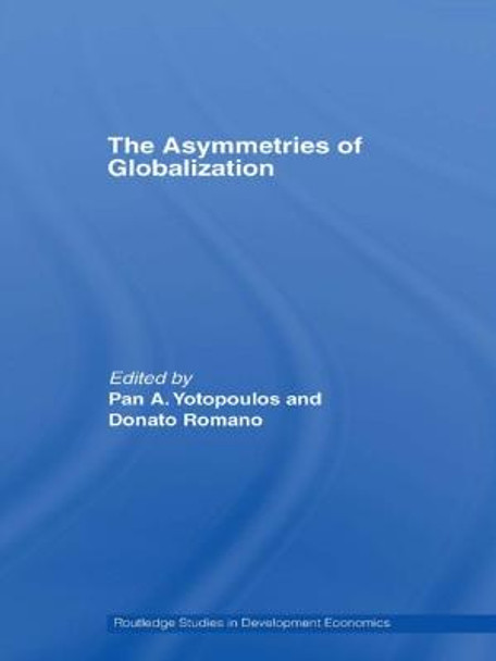 The Asymmetries of Globalization by Pan Yotopoulos