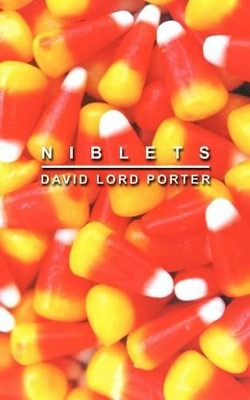 Niblets by David Lord Porter 9780759664012