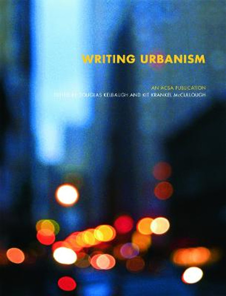 Writing Urbanism: A Design Reader by Douglas Kelbaugh