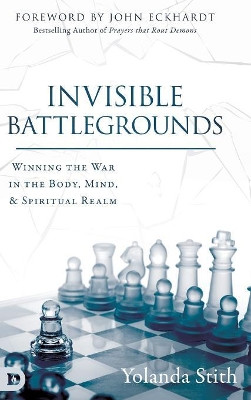 Invisible Battlegrounds by Yolanda Stith 9780768446548