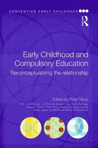 Early Childhood and Compulsory Education: Reconceptualising the relationship by Peter Moss