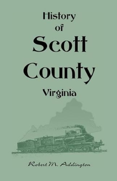 History of Scott County, Virginia by Robert M Addington 9780788420207