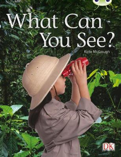 Bug Club Guided Non Fiction Reception Red A  What Can You See? Kate McGough 9780433004707