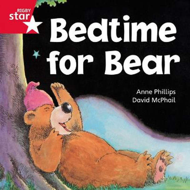 Rigby Star Independent Red Reader 9: Bedtime for Bear by Anne Phillips
