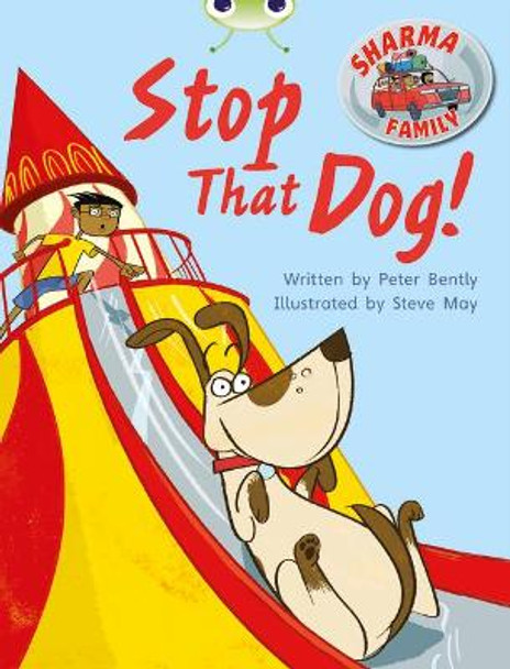 Bug Club Purple A/2C Sharma Family: Stop That Dog! by Peter Bently