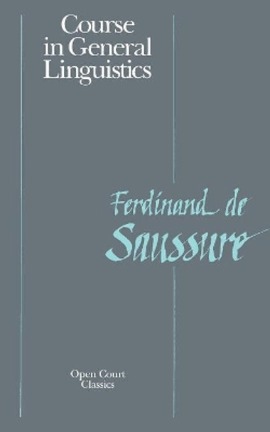 Course in General Linguistics by Ferdinand la Saussure 9780812690231
