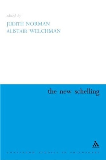 The New Schelling by Alistair Welchman 9780826469427