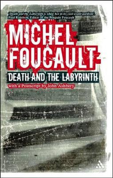 Death and the Labyrinth by Michel Foucault 9780826493620