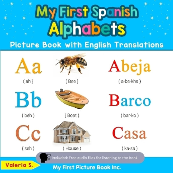 My First Spanish Alphabets Picture Book with English Translations: Bilingual Early Learning & Easy Teaching Spanish Books for Kids by Valeria S 9780369600035