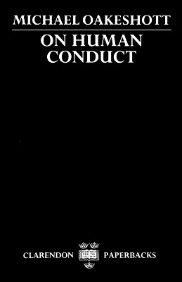 On Human Conduct by Michael Oakeshott 9780198277583