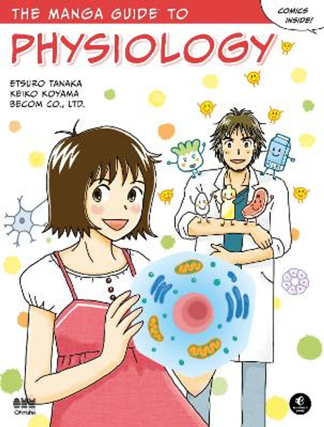 The Manga Guide To Physiology by Etsuro Tanaka