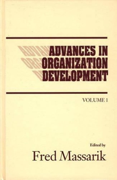 Advances in Organizational Development, Volume 1 by Fred Massarik 9780893912420