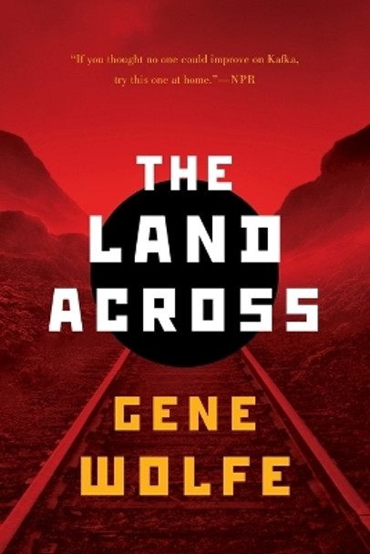 The Land Across by Gene Wolfe 9780765335968