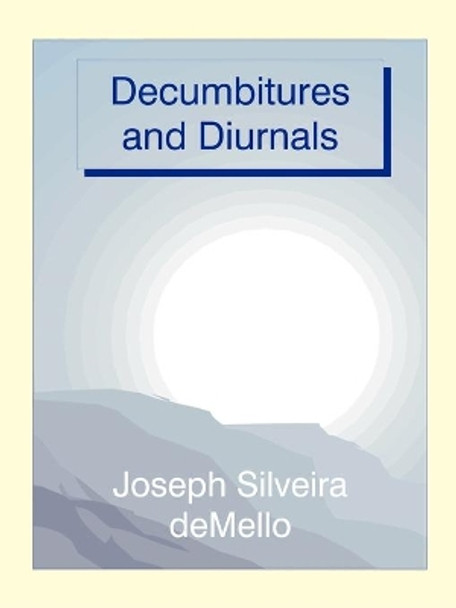 Decumbitures and Diurnals by Joseph Silveira deMello 9780866905411