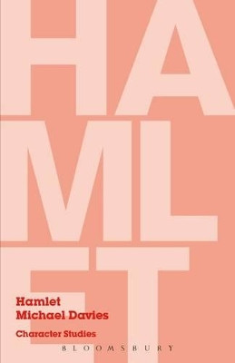 Hamlet: Character Studies by Michael Davies 9780826495914