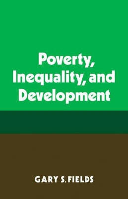Poverty, Inequality, and Development by Gary S. Fields 9780521298520