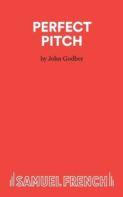 Perfect Pitch by John Godber 9780573019661