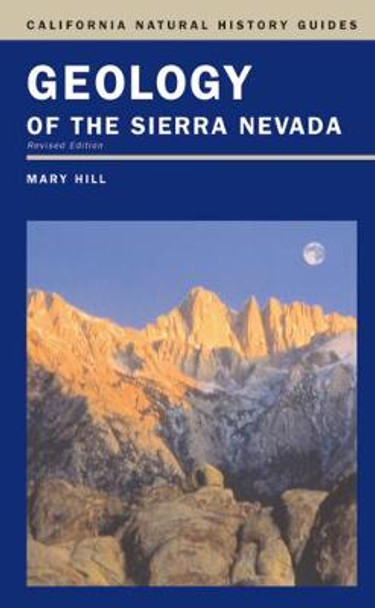 Geology of the Sierra Nevada by Mary Hill